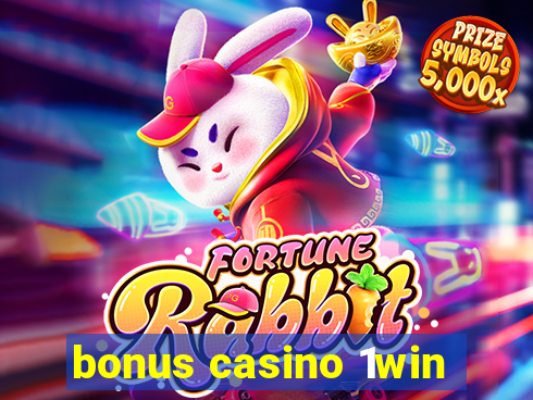 bonus casino 1win